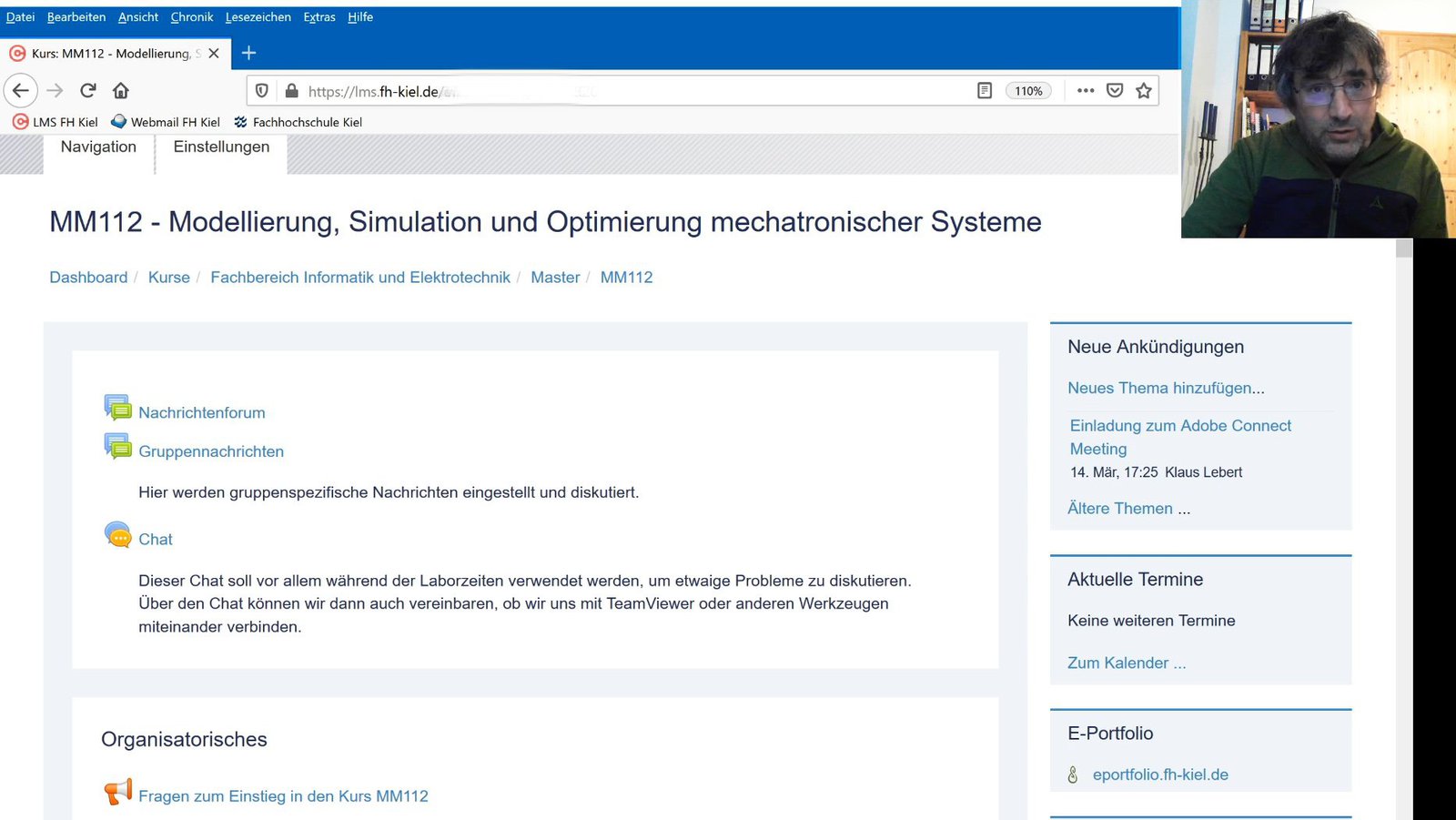 Als Lehrvideo steht zum Beispiel der Kursus zur Modellierung mechatronischer Systeme von Prof. Dr.-Ing. Klaus Lebert zur Verfügung. 