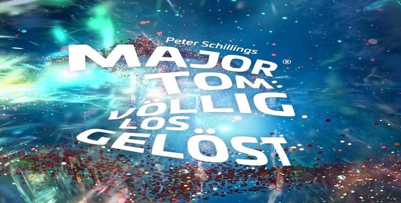Schriftzug: Major Tom: völlig losgelöst